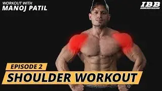 EP 02 - SHOULDER WORKOUT | Workout with Manoj Patil