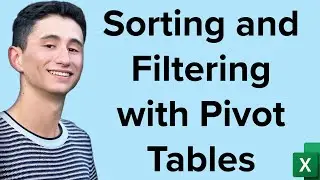 Sorting and Filtering with Excel Pivot Tables