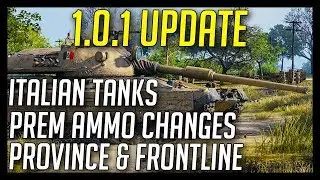 ► 1.0.1 - Italian Tanks, Frontline Mode, Province and More! - World of Tanks Patch 1.0.1 Update