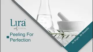 Lira Clinical Webinar - Peeling For Perfection 02/08/2021