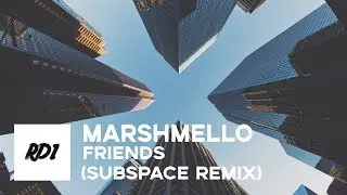 Marshmello & Anne Marie - Friends (SubSpace remix)