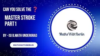 A Master Problem on Sequence&Series | MathsWithBerlin