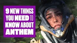 9 New Things You Need To Know About Anthem - New Anthem Gameplay