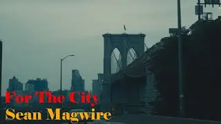 For The city by Sean Magwire