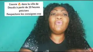 couvre 🔥 &agrave; Douala d&egrave;s 20 heures pr&eacute;cises cela prend effet d&egrave;s aujourd'hui mercredi le 14 d&eacute;cembre