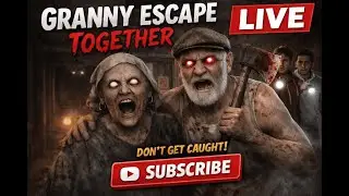 PLAYING AS A GRANNY👵#GrannyEscapeTogether 💀ᡕᠵデᡁ᠊╾━💥