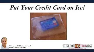 ADHD and Credit Cards: A Tip