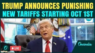 Trump Announces New Tariffs LIVE: 100% on Imported Branded Drugs, 50% on Kitchen Cabinets & More