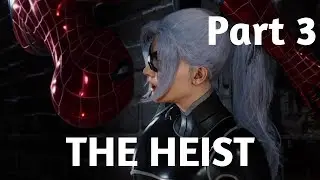 Marvel&rsquo;s Spider-Man: The Heist - Part 3 (Can a Spider catch a Cat?)