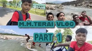 M.M. Terai Vlog | Part 1