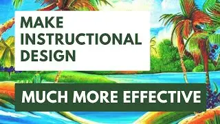 How action mapping can make corporate instructional design MUCH more effective