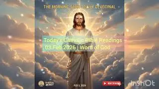 03 February 2026 Daily Catholic Bible Readings | Today&rsquo;s Holy Gospel & Reflection