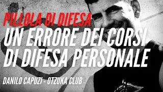 Un ERRORE dei corsi di Difesa Personale