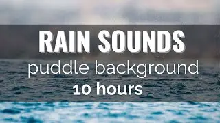 NONSTOP RAIN SOUNDS | Blue Puddle Background | 10 Hours | No Thunder |White Noise | Nature Sounds
