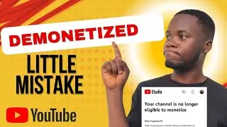 These Little Mistakes will get your YouTube Channel DEMONETIZED