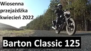 Barton Classic 125 - Wiosenna przejażdżka   - Jezioro Porajskie 🇵🇱 (kwiecień 2022)