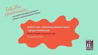 Skillful class. Budowanie dobrych relacji w klasie