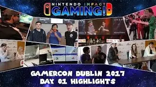 GamerCon Dublin 2017 - Day 01 Highlights