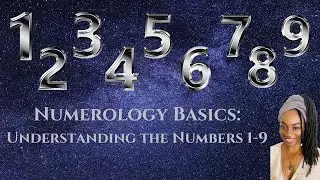 Numerology Basics: Understanding the Numbers 1-9