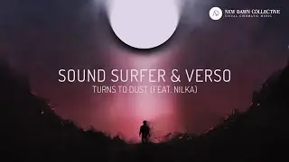 Sound Surfer & Verso - Turns To Dust (feat. Nilka) [New Dawn Collective]