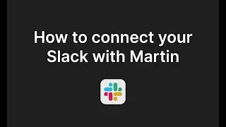 How to connect Slack with Martin