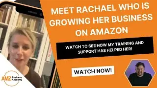 Meet Rachael, AMZ Business Academy Member who is Growing Her Business on Amazon!