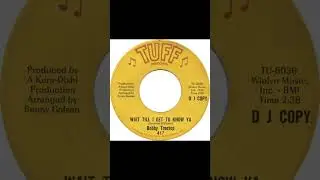 Bobby Treetop -Wait Till I Get To Know Ya - US Tuff Records D.J. Demo released 1967