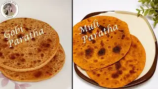  2 ways of Paratha Recipe | Gobi Paratha & Mooli Paratha | गोभी परांठा | मूली के पराठे