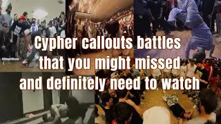Breaking Cypher Callout battles you might missed part 1