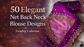 50 Stunning Net Blouse Back Neck Designs | Elegant & Trending Patterns ✨😍