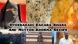 Tasty 🤤 Hyderabadi Bagara Khana And Mutton Khorma Recipe | Hyderabad Family Vlogs🌸 | Indian Vlogs 🏡