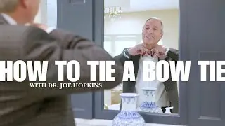 How to Tie a Bow Tie with Dr. Joe Hopkins