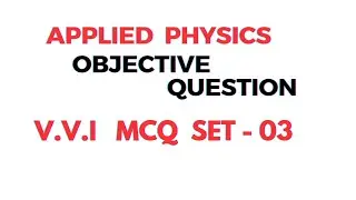Applied physics objective Question/ Applied science physics MCQ Question with answers/ physics
