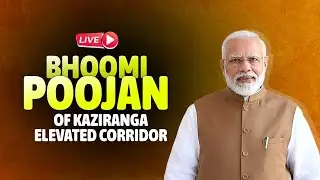 PM Shri Narendra Modi performs Bhoomi Pujan of the Kaziranga Elevated Corridor Project in Assam.