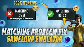 Matchmaking Problem Fix in Gameloop Emulator PUBG Mobile | 100% Working Solution