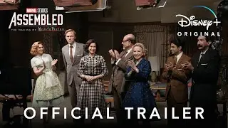 Marvel Studios&rsquo; Assembled: The Making of WandaVision | Official Trailer | Disney+