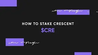 How to Stake Crescent $CRE | Guide