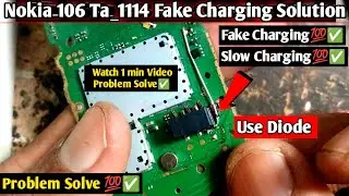Nokia Mobile 106 Ta-1114 Fake Slow Charging Solution | Android GSM Doctor
