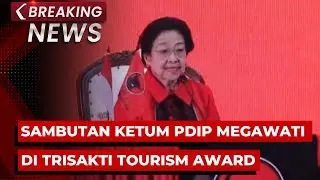 BREAKING NEWS - Sambutan Megawati Soekarnoputri di Trisakti Tourism Award