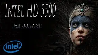 Hellblade senua's sacrifice on Intel HD 5500 [fps test]