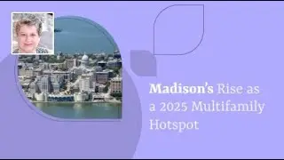 Madison&rsquo;s Rise as a 2025 Multifamily Hotspot | Gina Newell, eXp Realty-WI, 608-345-9396