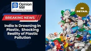 India Is Drowning in Plastic | Shocking Reality of Plastic Pollution
