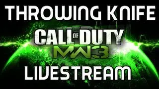 MW3: Throwing Knife Only Livestream!