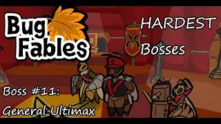 Bug Fables - Boss #11: General Ultimax (Hardest Mode)