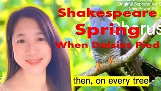 William Shakespeare Spring, Spring by William Shakespeare, When Daisies Pied, Original Song, 莎士比亚,春思
