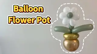 How to Make a Cute Balloon Flower Pot | Easy DIY Balloon Decoration 超可愛氣球小花盆栽教學｜簡單又好做的氣球裝飾DIY