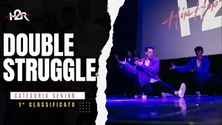 1st Place | DOUBLE STRUGGLE | SENIOR | H2R 2023