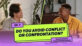Do you avoid conflict or confrontation? | Relationships & Communication
