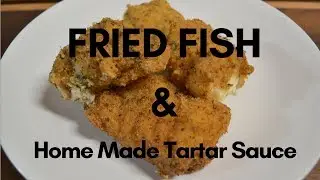 Fried Fish Recipe & Home Made Tartar Sauce: Ketogenic (KETO) Diet | Low Carb