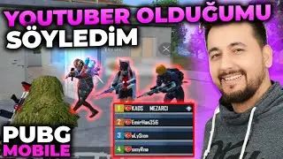 YOUTUBER OLDUĞUMU SÖYLEDİM / PUBG MOBILE